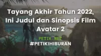 Tayang Akhir Tahun 2022 Ini Judul dan Sinopsis Film Avatar 2