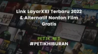 Link LayarXXI Terbaru 2022 & Alternatif Nonton Film Gratis
