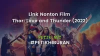 Link Nonton Film Thor Love and Thunder (2022) Sub Indo Legal & Aman